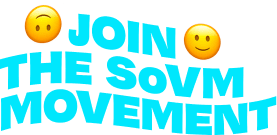 Wavy text reading "JOIN THE SoVM MOVEMENT" alongside a smiley face and an upside down smiley face.